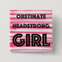 Obstinate-Headstrong-Girl-Taste Button