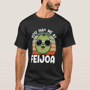 Obstliebhaber Gärtner Sie Hatten Mich Bei Feijoa T-Shirt