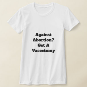 Obtenez un T-shirt Vasectomie