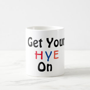 Obtenez Votre HYE Sur La Mug De Café