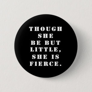 "Obwohl sie nur wenig ist, ist sie heftig." Button