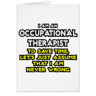 Occ Therapist ...nehme an, ich habe nie Unrecht