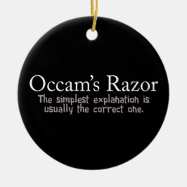 Occam's Razor Scientific Problem Solving Keramik Ornament