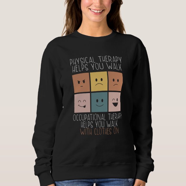 Occupational Therapist OT Squad Healthcare Profess Sweatshirt (Vorderseite)