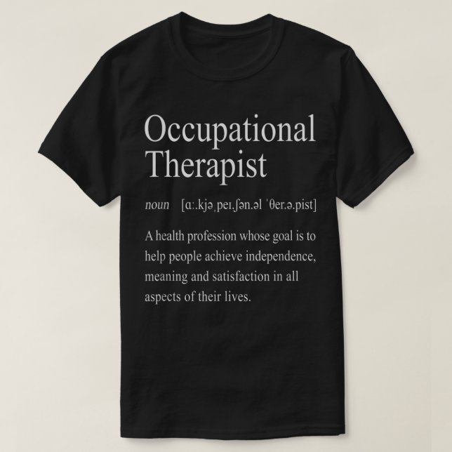 Occupational Therapy Funny Ot Definition Therapist T-Shirt (Design vorne)