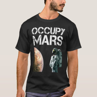 Occupy Mars Astronomie Space Explorer Rocket Scien T-Shirt