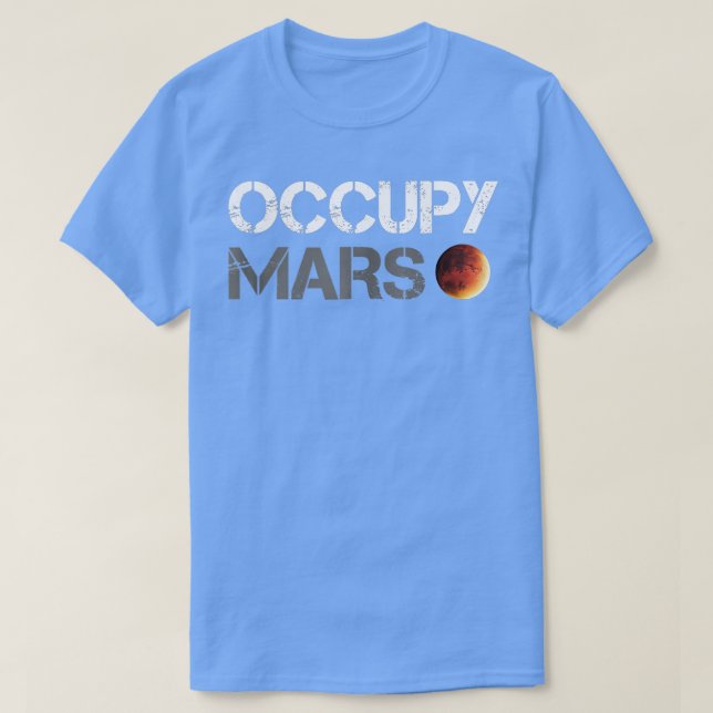 Occupy Mars Astronomie Space Explorer Rocket Scien T-Shirt (Design vorne)