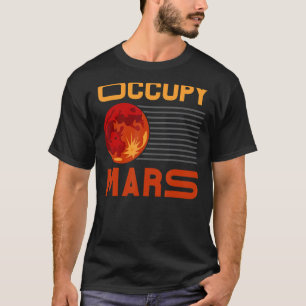 Occupy Mars Astronomie Telescope Astronomen Planet T-Shirt