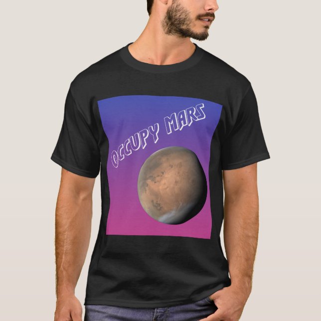 Occupy Mars! Der Rote Planet ruft uns an! T-Shirt (Vorderseite)