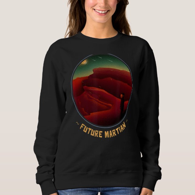 Occupy Mars Future Martian Explorer Rocket to Oute Sweatshirt (Vorderseite)