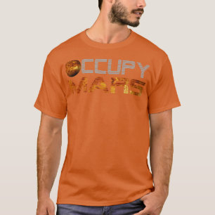 Occupy Mars Planet Raumforschung Astronomie T-Shirt