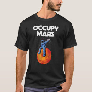 Occupy Mars Planet Space Explorer T-Shirt