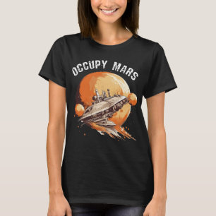 Occupy Mars Space Explorer Astronomie Rocket Scien T-Shirt