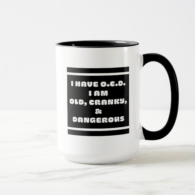 OCD=alt, krank und gefährlich Tasse (Rechts)
