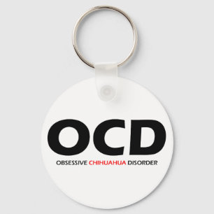 OCD - Besessene Chihuahua-Störung Schlüsselanhänger