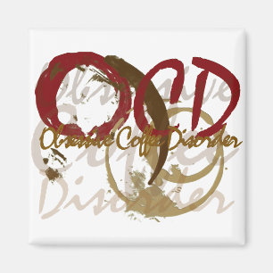 OCD - Besessene Kaffee-Störungs-Geschenke Magnet