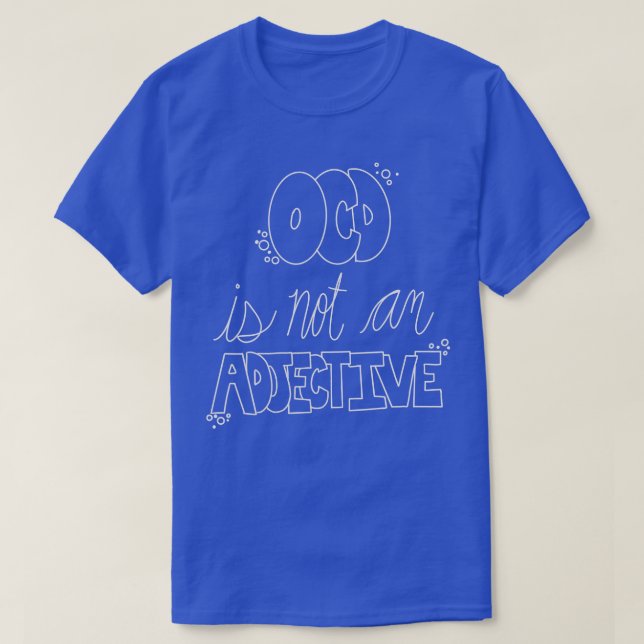 OCD-Bewusstsein ist keine adjektive psychische Ges T-Shirt (Design vorne)