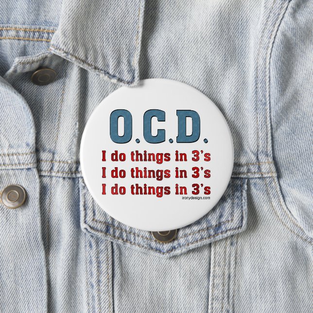 OCD I Do Things in 3 Button (Beispiel)