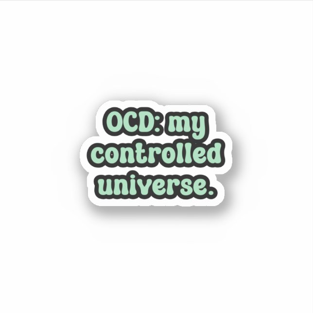 OCD: mein kontrolliertes Universum Grüne OCD Aufkleber (Vorderseite)