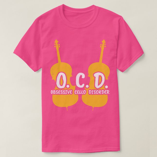 OCD Obsessive Cello-Störung Cellist Gift Player T-Shirt (Design vorne)