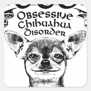 OCD-Obsessive Chihuahua Quadratischer Aufkleber