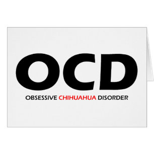 OCD - Obsessive Chihuahua-Störung