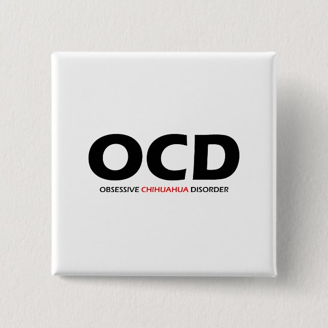 OCD - Obsessive Chihuahua-Störung Button (Vorderseite)