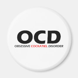 OCD - Obsessive cockatiel-Störung Magnet