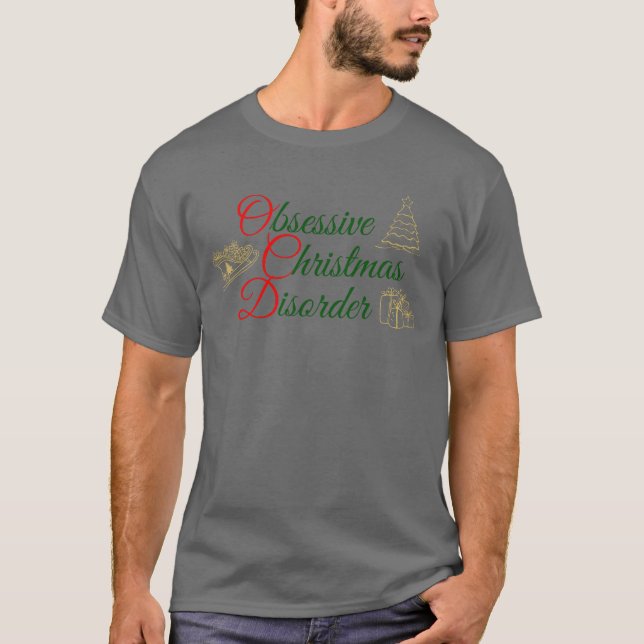 OCD Obsessive Weihnachtskrankheit Funny Xmas T-Shirt (Vorderseite)