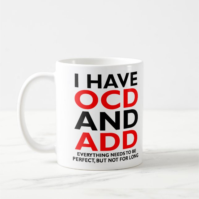 OCD und ADD Funny Mug Kaffeetasse (Links)