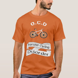 OCD  Zwangsradfahrstörung  T-Shirt