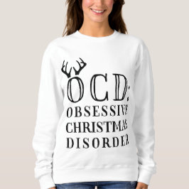 OCD: Zwangsstörung zu Weihnachten Sweatshirt