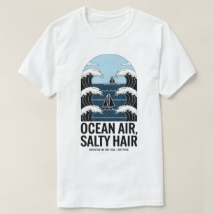 Ocean Air Salty Hair Segeln Wave Design T-Shirt