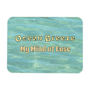 Ocean Breeze, My Mind at Ease - Aqua Ocean Ripple Magnet
