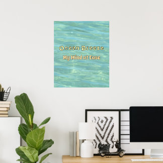 Ocean Breeze, My Mind at Ease - Aqua Ocean Ripple Poster