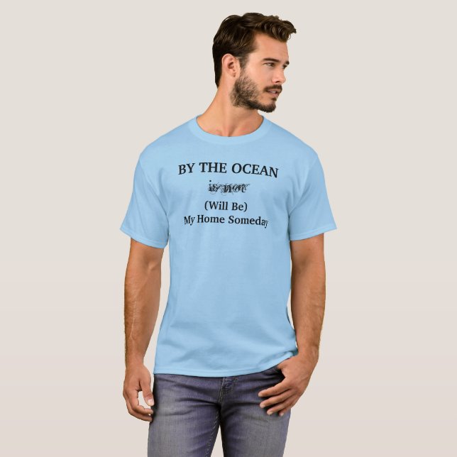 OCEAN Zuhause Someday Reisestandortangebot T-Shirt (Vorne ganz)