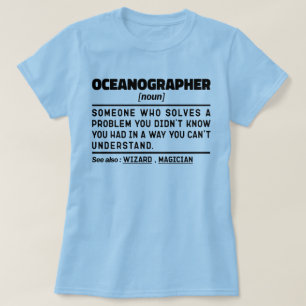 Oceanographin Noun Scientist Ocean Worker T-Shirt