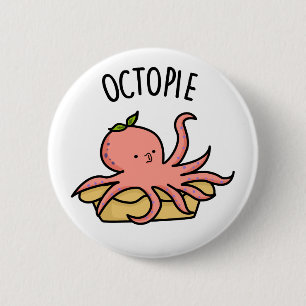 Octo-Pie Funny Octopus Pie Pun Button