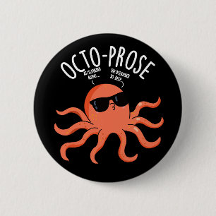 Octo-prose Funny Octopus Pun Dark BG Button