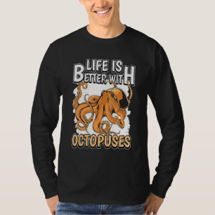 Octopus Zitat Leben ist besser mit Oktopus T-Shirt