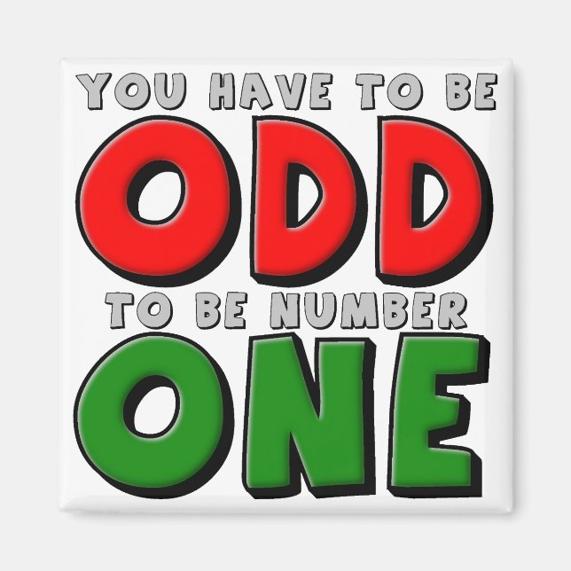 Odd wäre Nummer Eins lustiger Kühlschrankmagnet (Vorne)