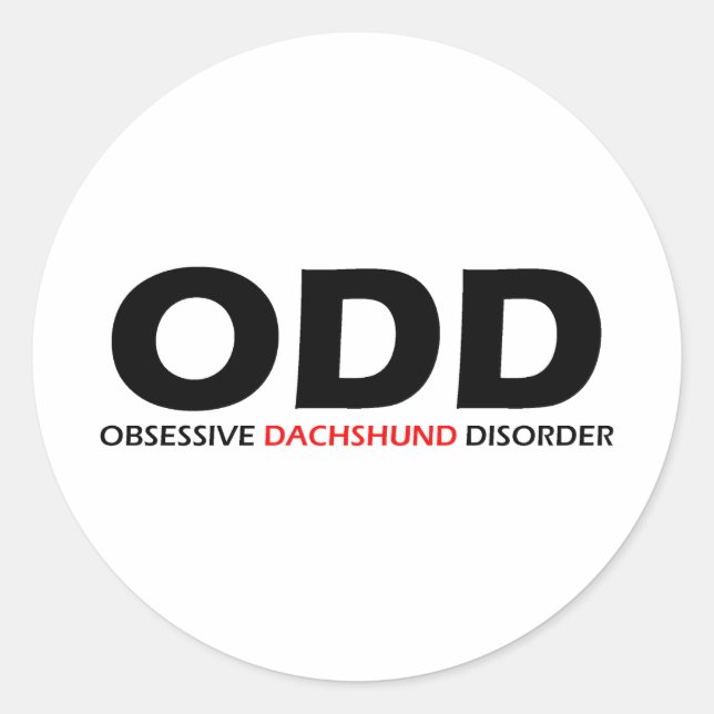 ODD - Zwangsstörung der Dackel Runder Aufkleber (Vorderseite)