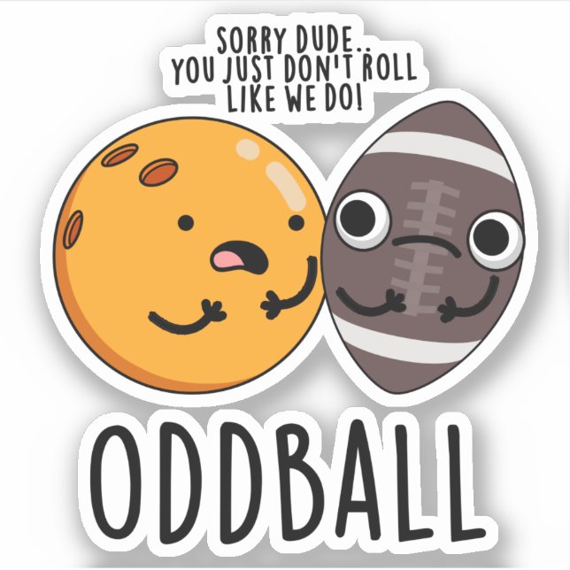 Oddball Funny Football Pub Aufkleber (Vorderseite)