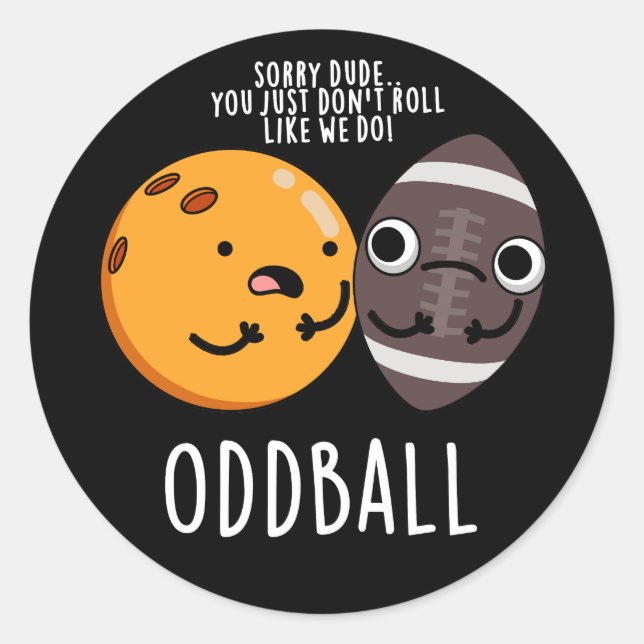 Oddball Funny Football Pub Dark BG Runder Aufkleber (Vorderseite)