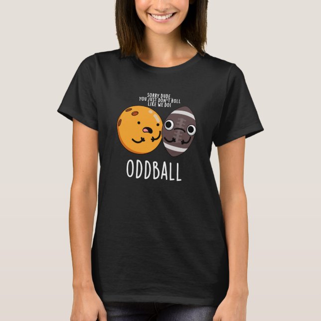 Oddball Funny Football Pub Dark BG T-Shirt (Vorderseite)