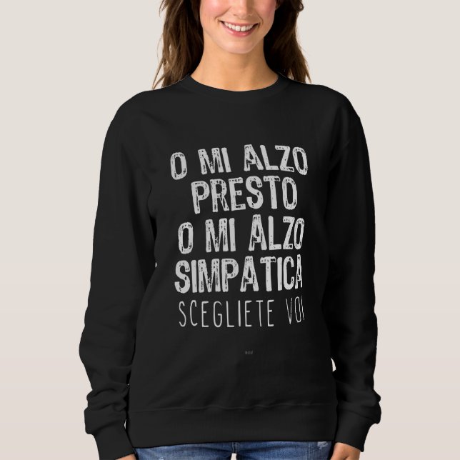Oder ich stehe früh auf oder stehe Niedlich auf Sweatshirt (Vorderseite)