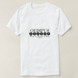 Oedipus war ein Mama-Junge - ein MisterP-Shirt T-Shirt