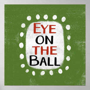 Oeil sur la balle Poster Wall Art