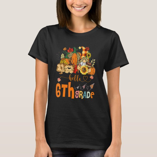 of Autumn Cute Teacher Sunflower Hello 6th Grade T-Shirt (Vorderseite)