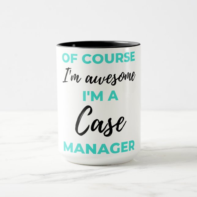 Of Course I'm Awesome I'm A Case Manager 2 Tasse (Zentrum)